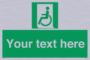 Custom sign safe condition emergency exit for people unable to walk or with walking impairment left